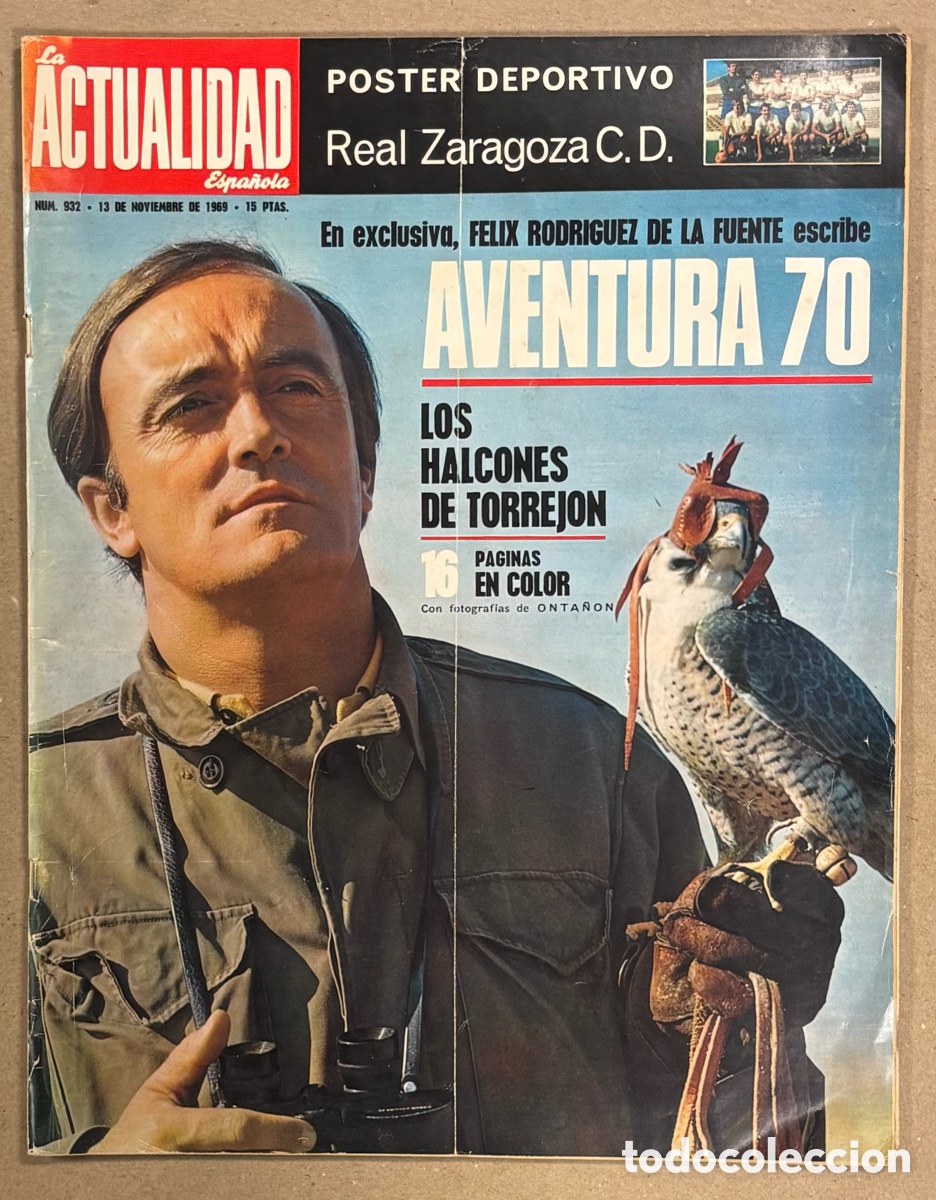 Coleccionismo de revistas y peri&oacute;dicos: LA ACTUALIDAD ESPA&Ntilde;OLA N&deg; 932 (1969). CON POSTER DEL REAL ZARAGOZA CD, F&Eacute;LIX RODR&Iacute;GUEZ DE LA FUENTE