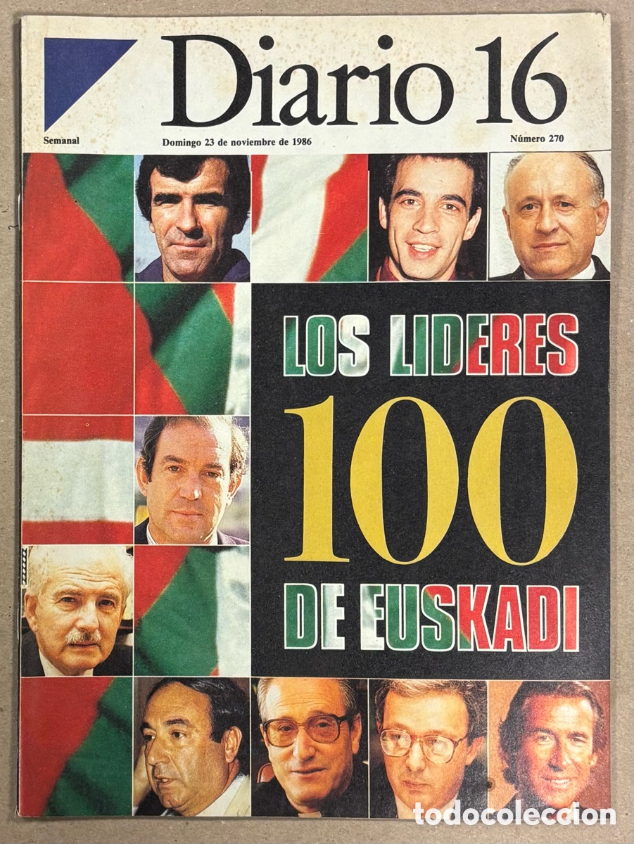 Coleccionismo de revistas y peri&oacute;dicos: DIARIO 16 N&deg; 270 (23/11/1986). LOS 100 L&Iacute;DERES DE EUSKADI. IRIBAR, ARZALLUS, GARAIKOETXEA,..