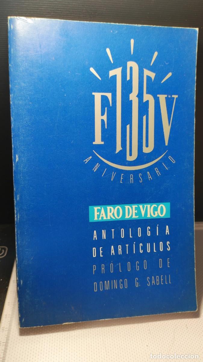 Coleccionismo de revistas y peri&oacute;dicos: &rdquo;Faro de Vigo: Antolog&iacute;a de art&iacute;culos&rdquo;