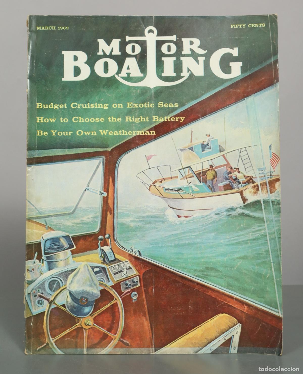 Coleccionismo de revistas y peri&oacute;dicos: Motor Boating - Budget Cruising on Exotic Seas - How to Choose the Right Battery. MARCH 1962