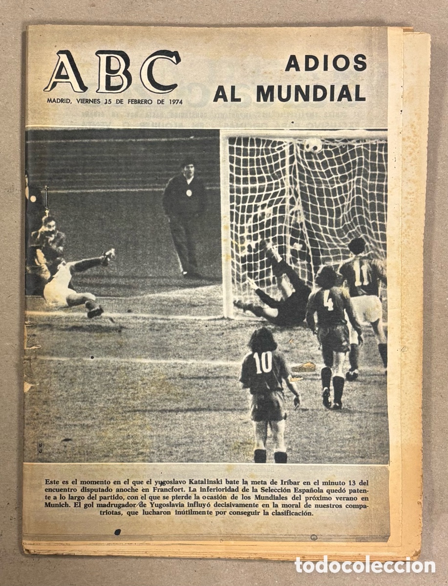 Coleccionismo de revistas y peri&oacute;dicos: ABC (13 DE FEBRERO DE 1974). ADI&Oacute;S AL MUNDIAL &lsquo;74 SELECCI&Oacute;N ESPA&Ntilde;OLA Vs YUGOSLAVIA. COMPLETO