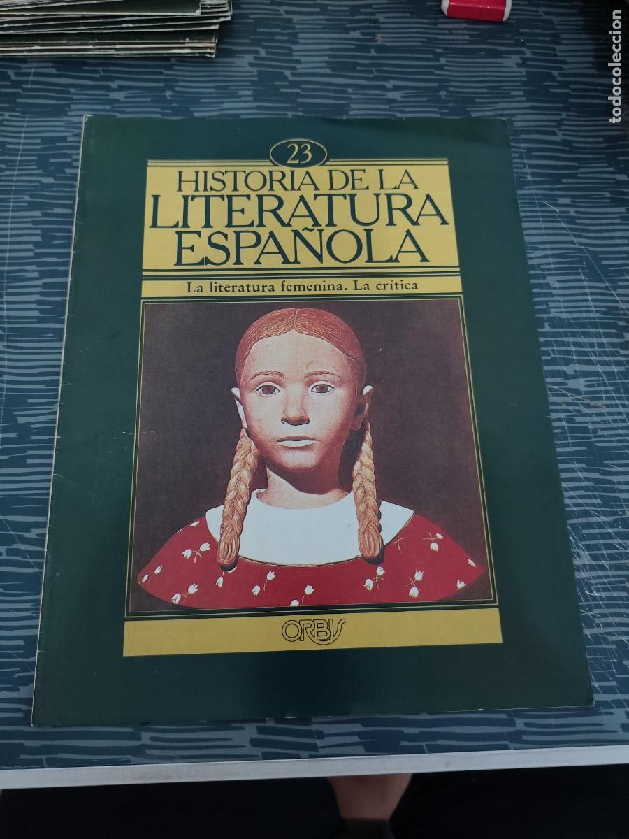 Coleccionismo de revistas y peri&oacute;dicos: HISTORIA DE LA LITERATURA ESPA&Ntilde;OLA 23,LA LITERATURA FEMENINA,LA CR&Iacute;TICA,ORBIS EDIT,1982.