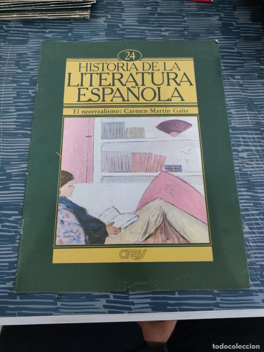 Coleccionismo de revistas y peri&oacute;dicos: HISTORIA DE LA LITERATURA ESPA&Ntilde;OLA 24,EL NEORREALISMO:CARMEN MARTIN GAITE,ORBIS EDIT,1982.