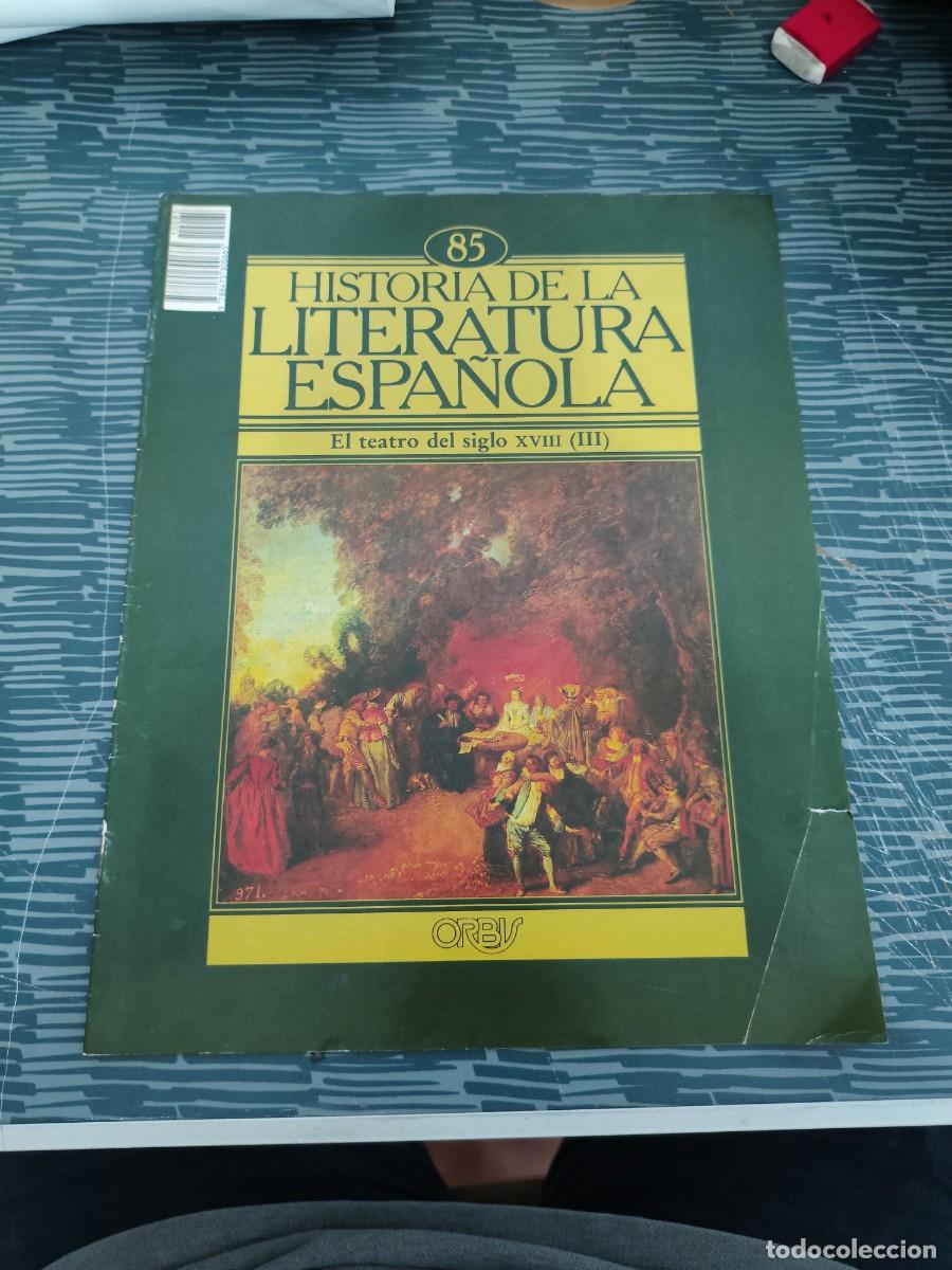 Coleccionismo de revistas y peri&oacute;dicos: HISTORIA DE LA LITERATURA ESPA&Ntilde;OLA 85,EL TEATRO DEL SIGLO XVIII (III),ORBIS EDIT ,1985..