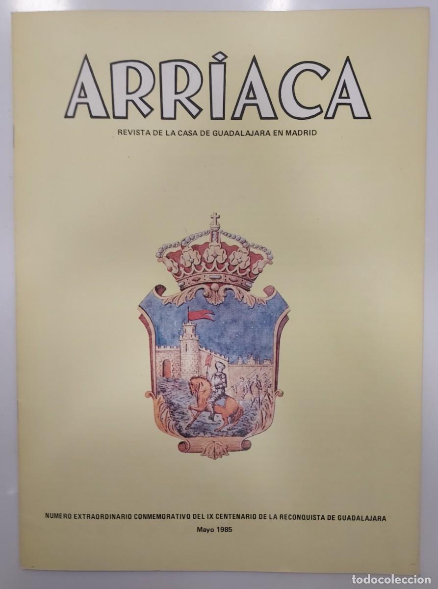 Coleccionismo de revistas y peri&oacute;dicos: REVISTA ARRIACA NUMERO EXTRAORDINARIO IX CENTENARIO RECONQUISTA GUADALAJARA. 1985