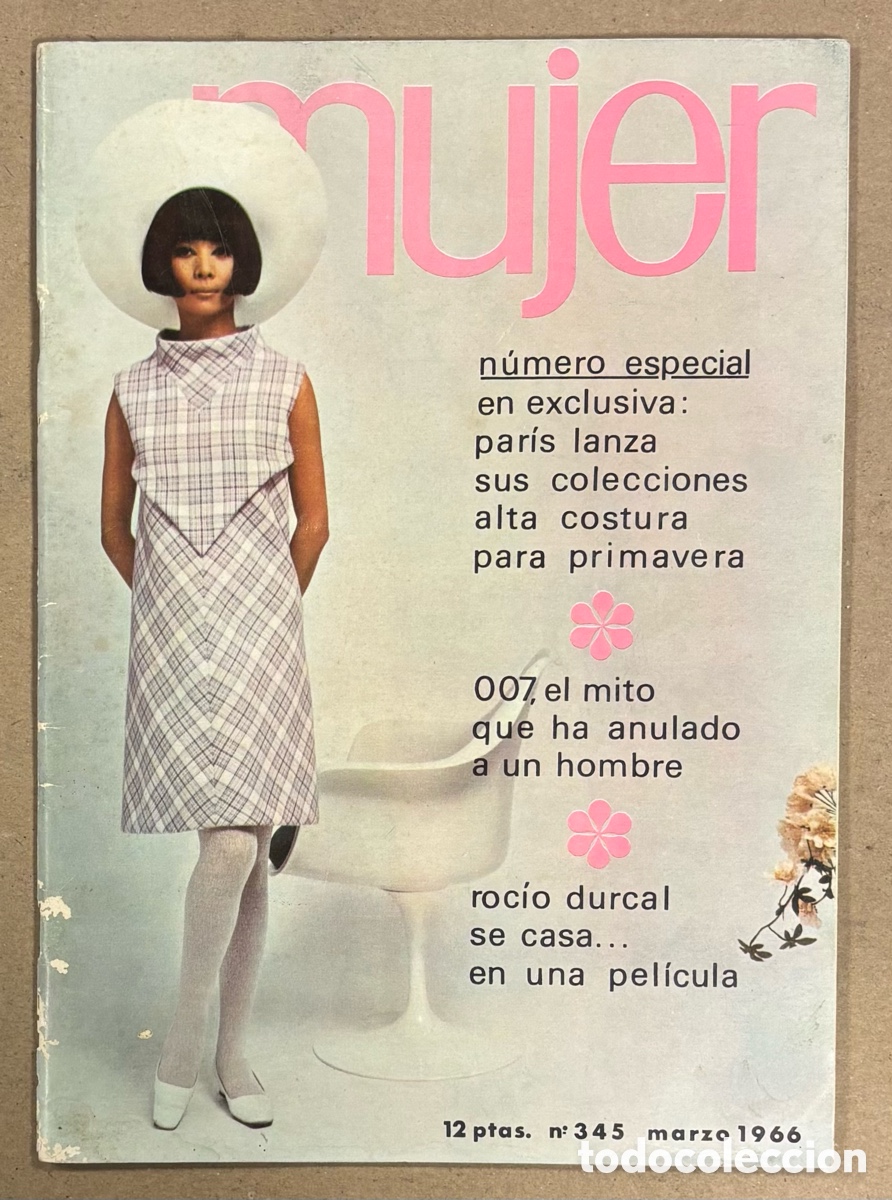Coleccionismo de revistas y peri&oacute;dicos: MUJER N&deg; 345 (1966). ROC&Iacute;O D&Uacute;RCAL, ESPECIAL ALTA COSTURA PARIS PRIMAVERA, 007 JAMES BOND,..