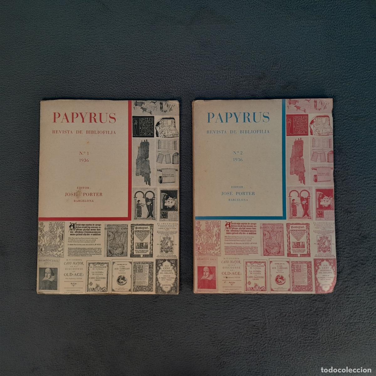 Sammeln von Zeitschriften und Zeitungen: RV-474. PAPYRUS. REVISTA DE BIBLIOFILIA. N.&ordm; 1 Y N.&ordm; 2. EDITADO POR JOS&Eacute; PORTER. A&Ntilde;O 1936