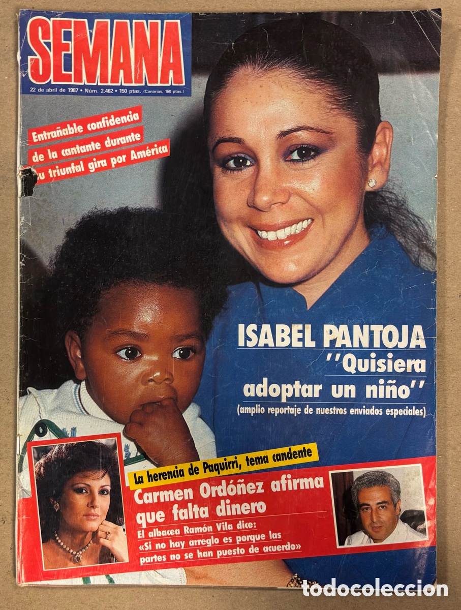 Coleccionismo de revistas y peri&oacute;dicos: SEMANA N&deg; 2462 (1987). ISABEL PANTOJA QUIERE ADOPTAR, CARMINA, ISABEL PREYSLER, LOLA FLORES