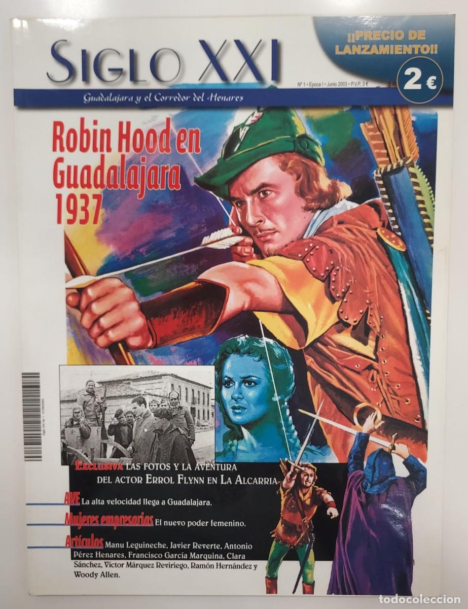 Coleccionismo de revistas y peri&oacute;dicos: REVISTA SIGLO XXI. GUADALAJARA Y EL CORREDOR DEL HENARES. N&ordm; 1 2003. Leguineche, Elena Santonja