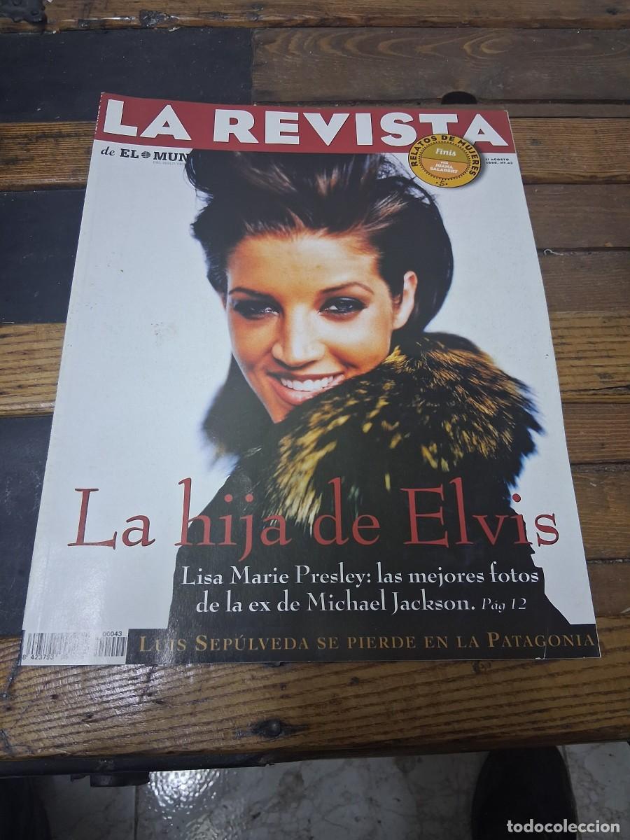 Coleccionismo de revistas y peri&oacute;dicos: La revista de El mundo 43 Elvis hija Presley Lisa Marie Mart&iacute;n Sheffields