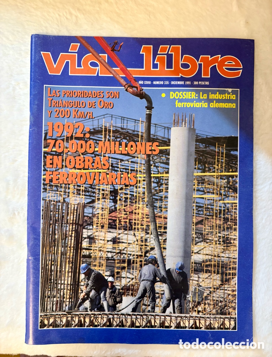Coleccionismo de revistas y peri&oacute;dicos: Revista V&iacute;a Libre N&ordm; 335 (Diciembre 1991) | Especial Industria Ferroviaria Alemana y Obras 1992