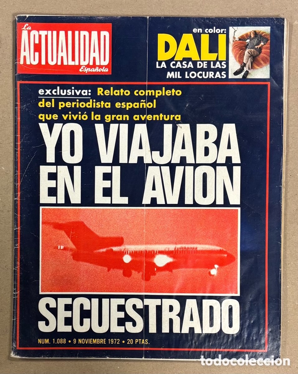 Coleccionismo de revistas y peri&oacute;dicos: LA ACTUALIDAD ESPA&Ntilde;OLA N&deg; 1088 (1972). DAL&Iacute;, AVI&Oacute;N SECUESTRADO, DON CICUTA, LOS GALAYOS GREDOS