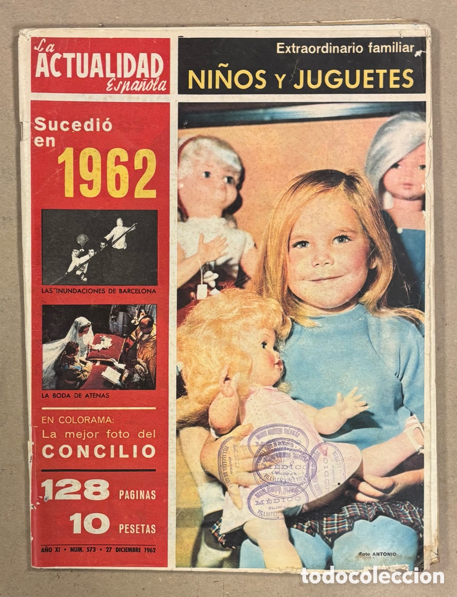 Coleccionismo de revistas y peri&oacute;dicos: LA ACTUALIDAD ESPA&Ntilde;OLA N&deg; 579 (1962). RESUMEN 1962, INUNDACIONES BARCELONA, JUGUETES, D&Uacute;RCAL,&hellip;
