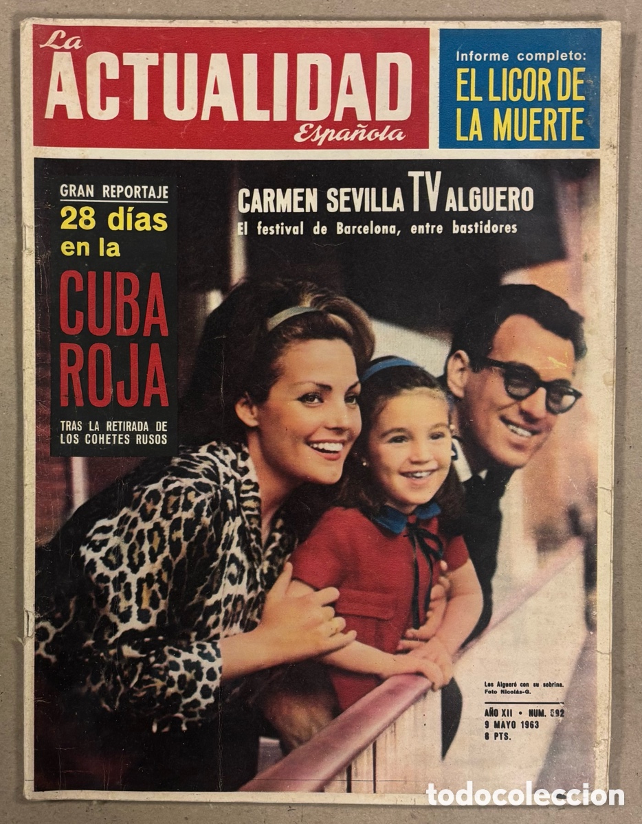 Coleccionismo de revistas y peri&oacute;dicos: LA ACTUALIDAD ESPA&Ntilde;OLA N&deg; 592 (1963). CARMEN SEVILLA, ALGUERO, OPERACI&Oacute;N PATO I, REY HUSSEIN, CUBA
