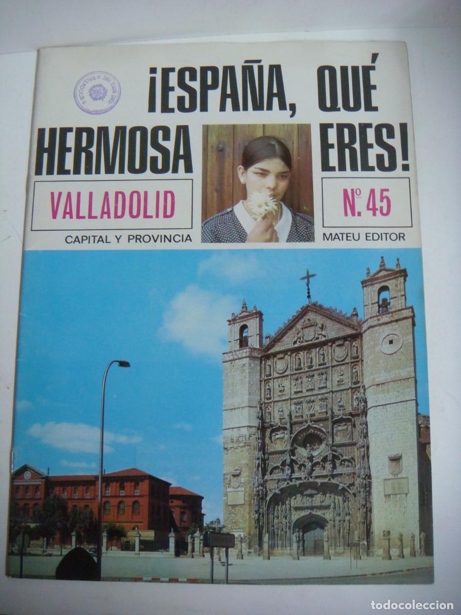 Coleccionismo de revistas y peri&oacute;dicos: REVISTA DE ESPA&Ntilde;A QUE HERMOSA ERES VALLADOLID N&ordm;-45 CAPITAL Y PROVINCIA-(&)