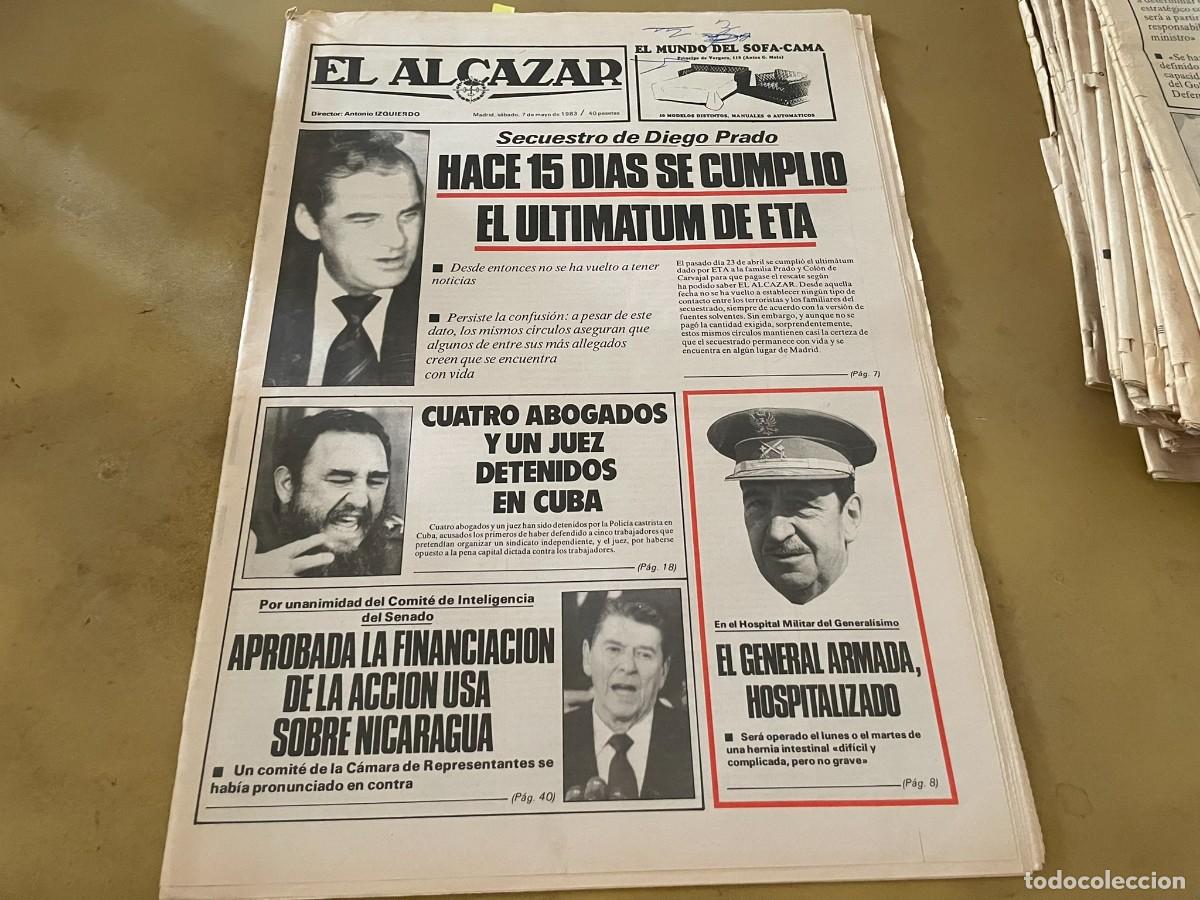 Coleccionismo de revistas y peri&oacute;dicos: PERI&Oacute;DICO EL ALCAZAR 7 DE MAYO DE 1983 LA ORQUESTA MONDRAG&Oacute;N DISCO D FRANCISCO FRANCO GENERAL ARMADA