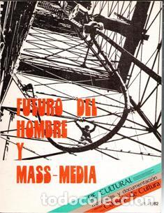 Coleccionismo de revistas y peri&oacute;dicos: Eje Cultural N&ordm; 1. 1982. Materiales y documentos. Futuro del Hombre y Mass Media