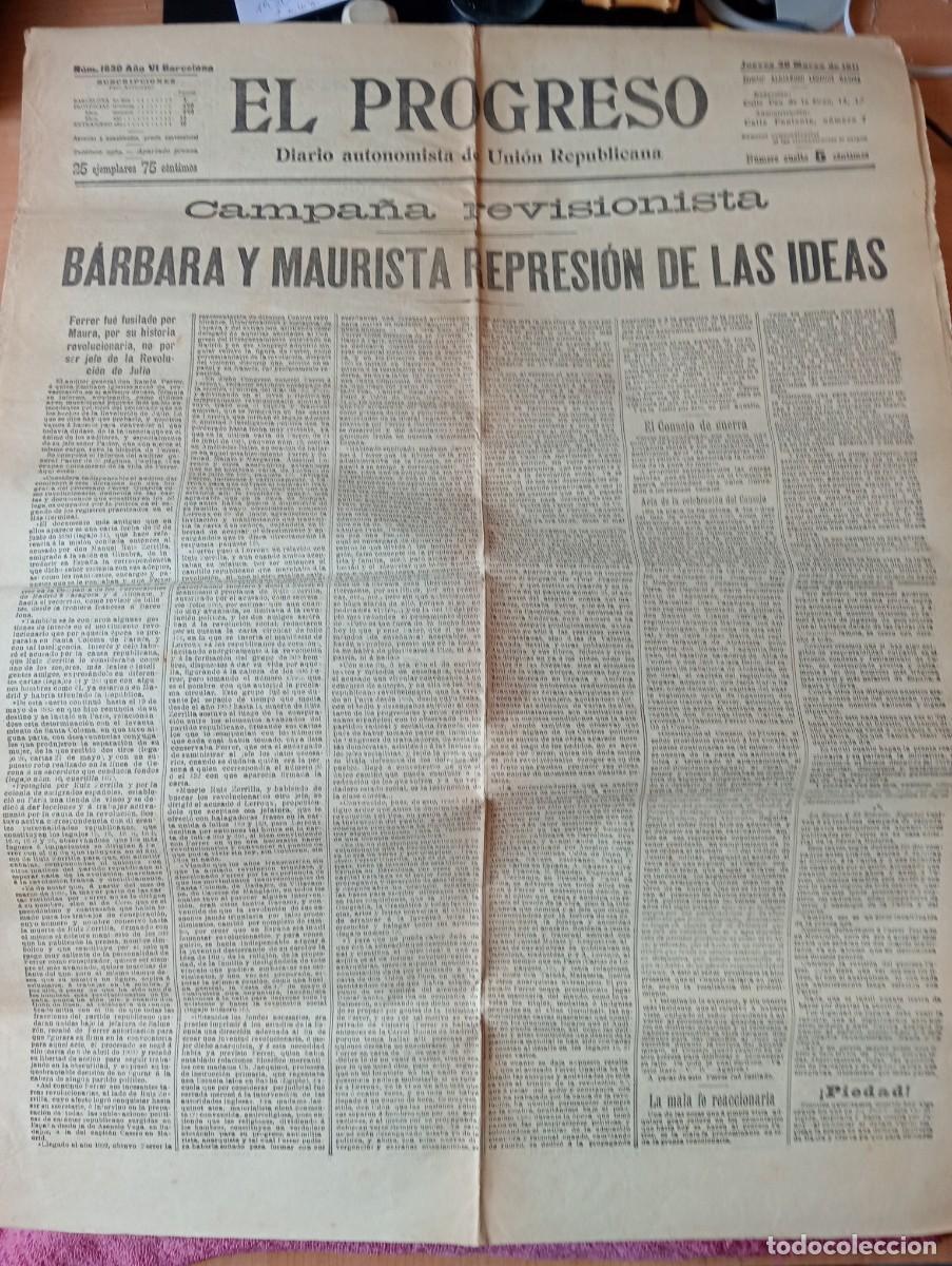 Coleccionismo de revistas y peri&oacute;dicos: DIARIO EL PROGRESO A&Ntilde;O 1911 MAURA FUSILO A FRANCISCO FRANCESC FERRER GUARDIA ESCUELA MODERNA