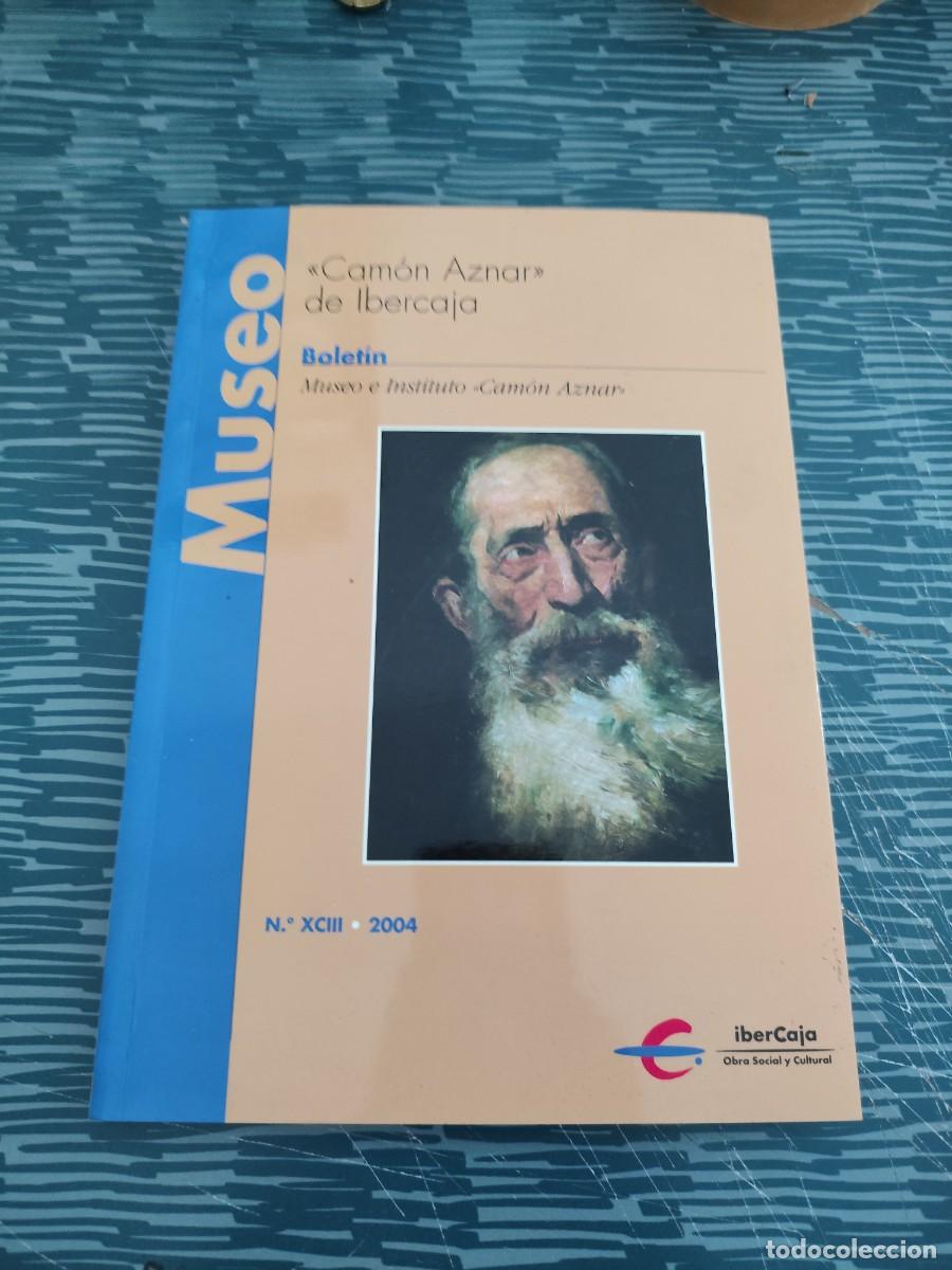 Coleccionismo de revistas y peri&oacute;dicos: MUSEO,NUM.XCIII,2004,BOLETIN ,MUSEO E INSTITUTO CAMON AZNAR,135 PAG,VER SUMARIO.