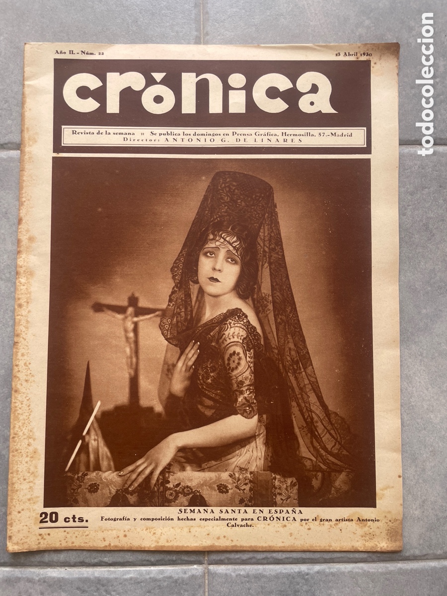 Coleccionismo de revistas y peri&oacute;dicos: Cr&oacute;nica. Revista de la semana. N&uacute;mero 22. 13 de abril de 1930. Semana Santa en Espa&ntilde;a.