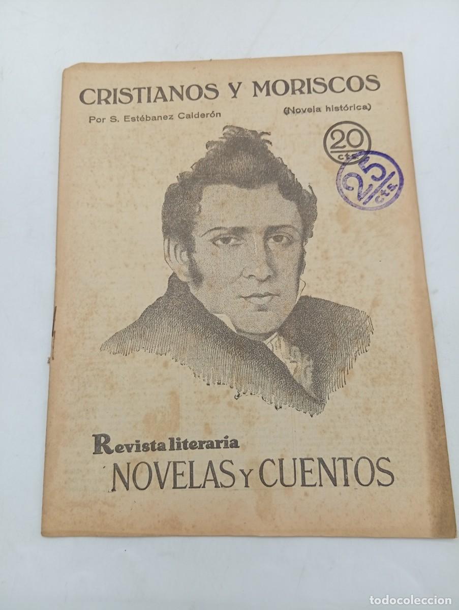 Coleccionismo de revistas y peri&oacute;dicos: REVISTA LITERARIA. NOVELAS Y CUENTOS. CRISTIANOS Y MORISCOS. S. ESTEBANEZ CALDERON. 1930.