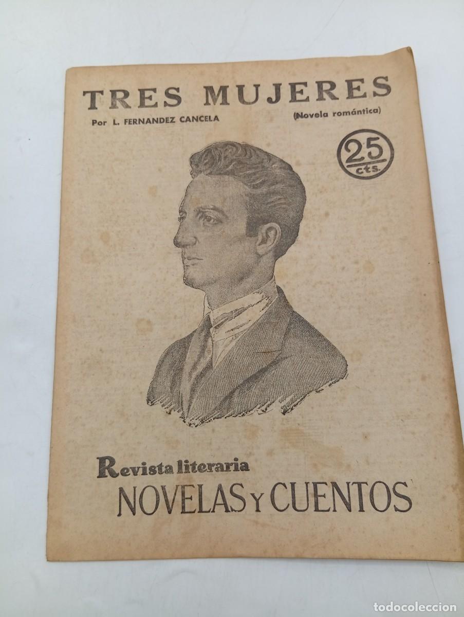 Coleccionismo de revistas y peri&oacute;dicos: REVISTA LITERARIA. NOVELAS Y CUENTOS. TRES MUJERES. L. FERNANDEZ CANCELA. 1931.