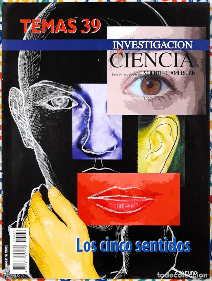 Collectionnisme de Revues et Journaux: Los cinco sentidos - Investigaci&oacute;n y Ciencia, TEMAS 39, 1&ordm; trim. 2005