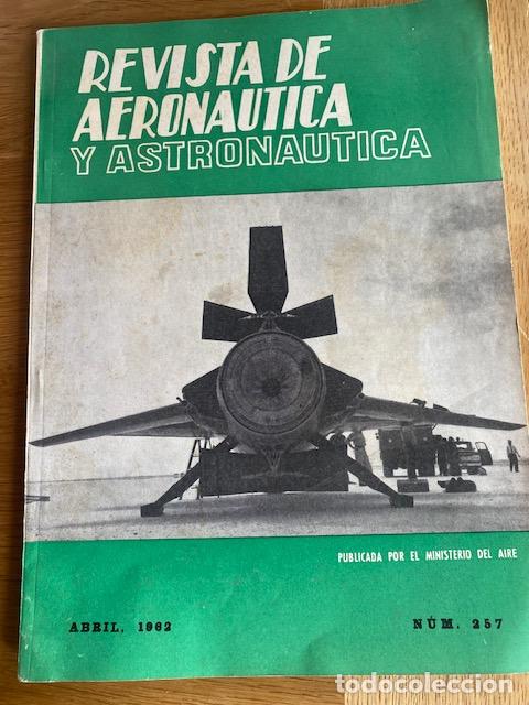 Coleccionismo de revistas y peri&oacute;dicos: Revista de Aeronautica y Astronautica. 1962. N&ordm; 257. Ministerio del Aire