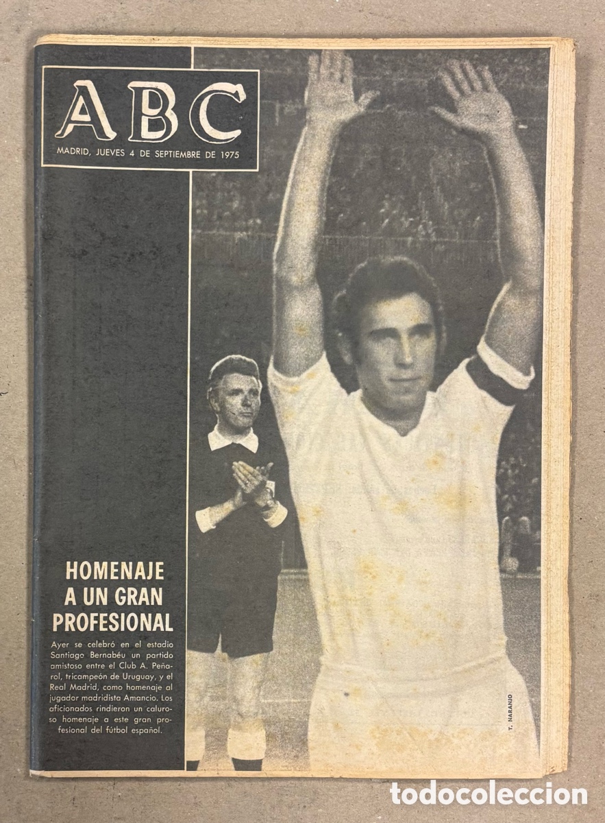 Collection Magazines and Newspapers: ABC (4 DE SEPTIEMBRE DE 1975). HOMENAJE A AMANCIO AMARO REAL MADRID Vs PE&Ntilde;AROL,&hellip;