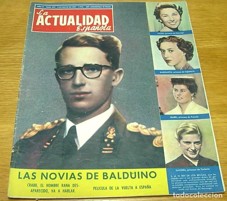Coleccionismo de revistas y peri&oacute;dicos: Revista LA ACTUALIDAD ESPA&Ntilde;OLA n&ordm; 279 Las Novias de BALDUINO 1957 BAHAMONTES JAIME OSTOS BERTA RIAZA