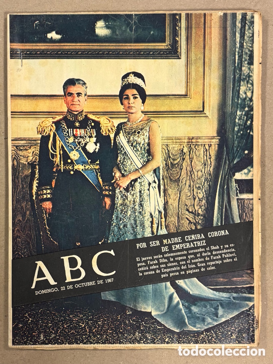 Coleccionismo de revistas y peri&oacute;dicos: ABC (22 DE OCTUBRE DE 1967). CORONACI&Oacute;N SHAH PERSIA Y FARAH DIBA,&hellip;