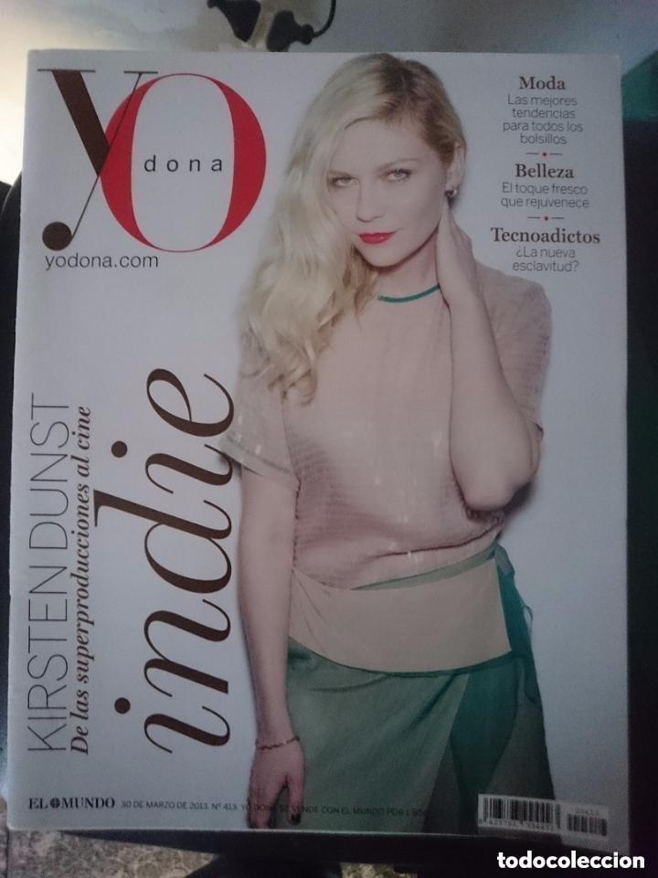 Coleccionismo de revistas y peri&oacute;dicos: YO DONA -EL MUNDO - 30 MARZO 2013 -N 413- CON KIRSTEN DUNST . Kirsten Dunst de las superproducione