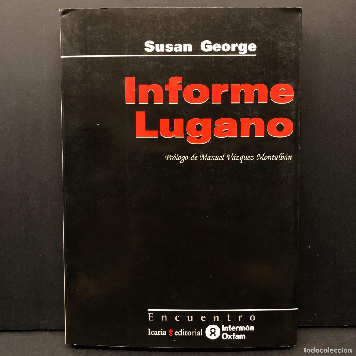 Coleccionismo de revistas y peri&oacute;dicos: INFORME LUGANO - SUSAN GEORGE - ENCUENTRO - INTERM&Oacute;N OXFAM / 3988