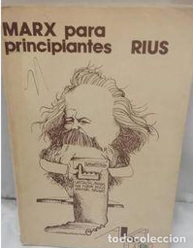 Coleccionismo de revistas y peri&oacute;dicos: Marx para principiantes - Rius Akal editor - 1977