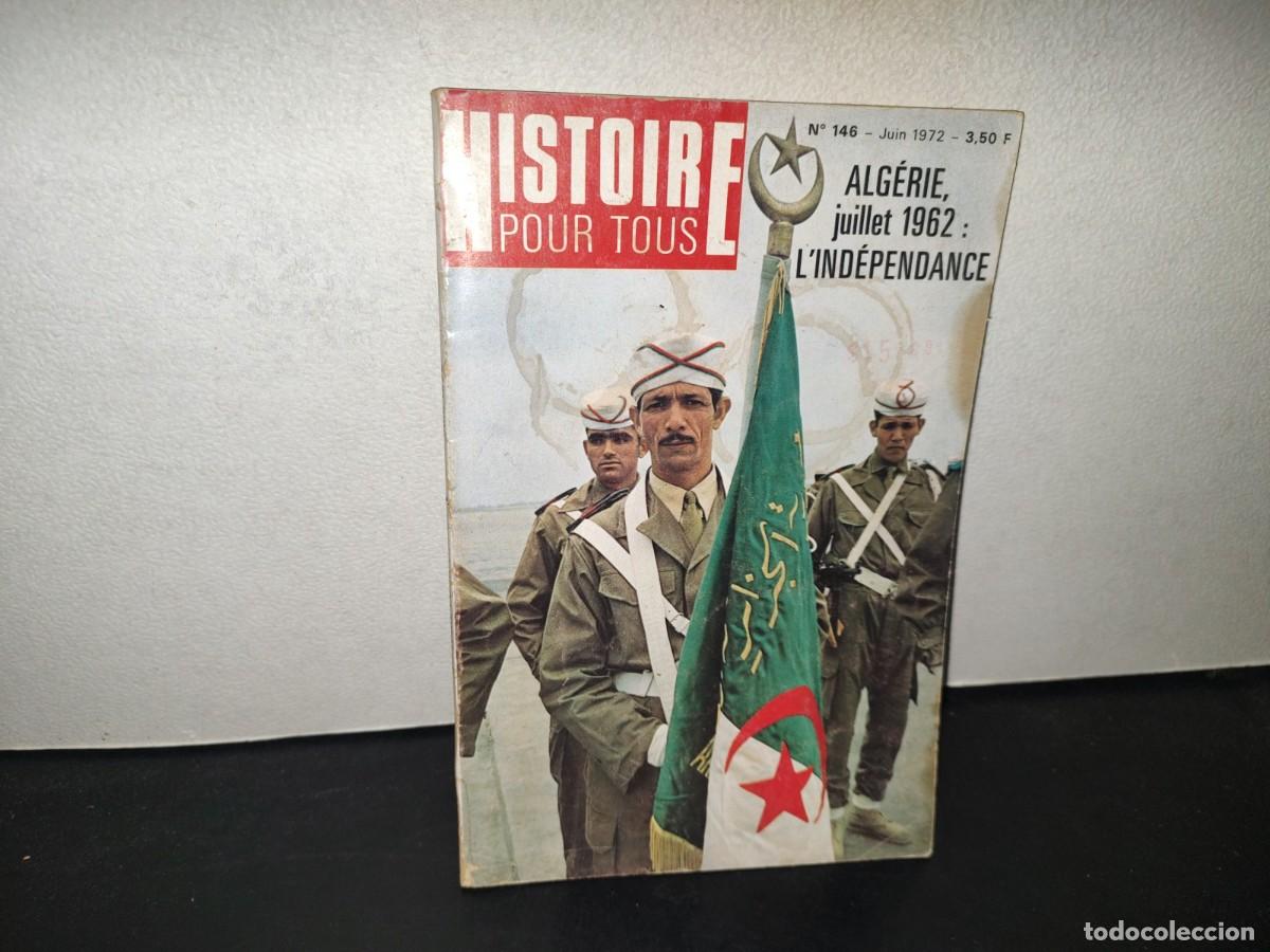 Sammeln von Zeitschriften und Zeitungen: 199- Histoire Pour Tous. Alg&eacute;rie, Juillet 1962: L'Ind&eacute;pendance - No. 146, Juin 1972