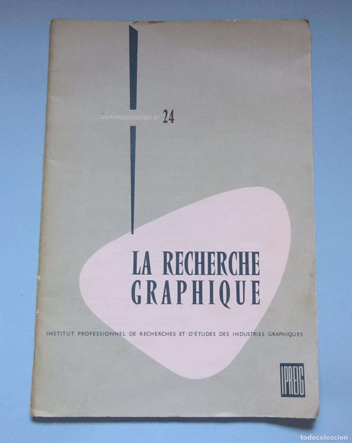 Coleccionismo de revistas y peri&oacute;dicos: LA RECHERCHE GRAPHIQUE. COMMUNICATION N&ordm; 24. INSTITUT RECHERCHES ET D'ETUDES INDUSTRIES GRAPHIQUES