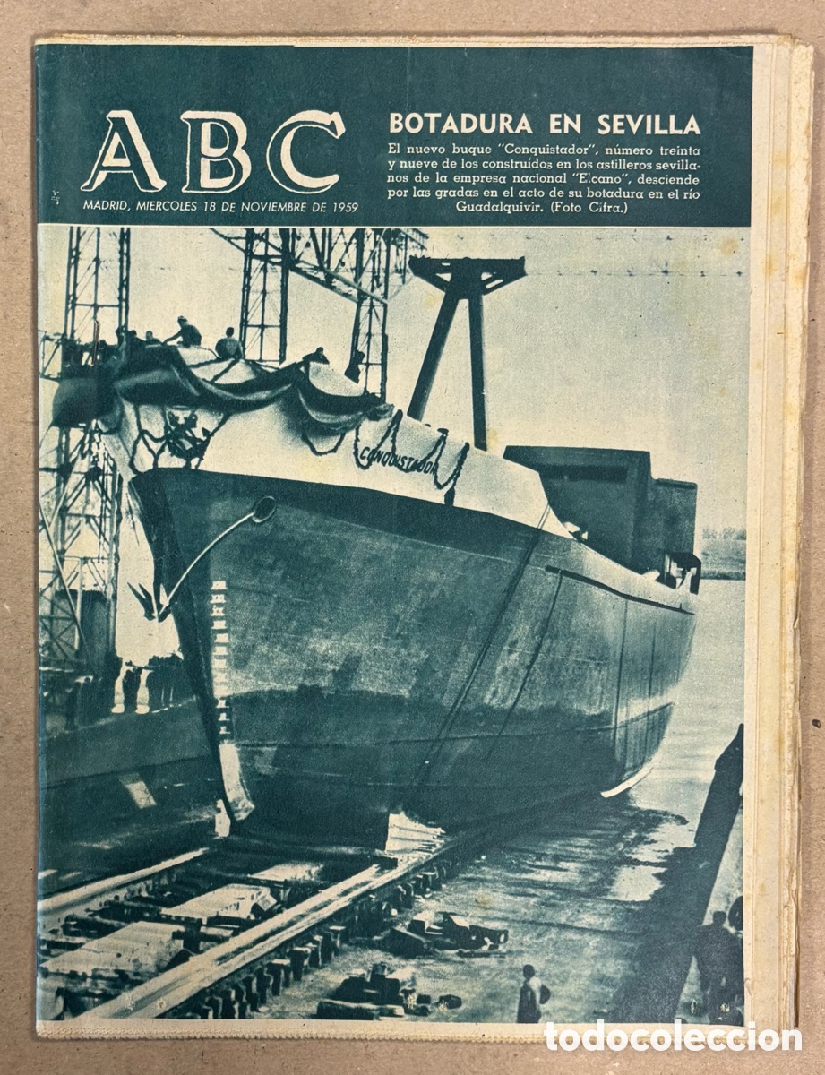 Coleccionismo de revistas y peri&oacute;dicos: ABC (18 DE NOVIEMBRE DE 1959). BOTADURA EN SEVILLA DEL BUQUE CONQUISTADOR EMPRESA NACIONAL ELCANO,&hellip;