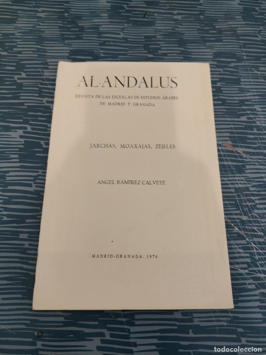 Coleccionismo de revistas y peri&oacute;dicos: AL-ANDALUS,REVISTA DE LAS ESCUELAS DE ESTUDIO ARABES DE MADRID Y GRANADA,JARCHAS,MOSXAJAS,ZEJELES.
