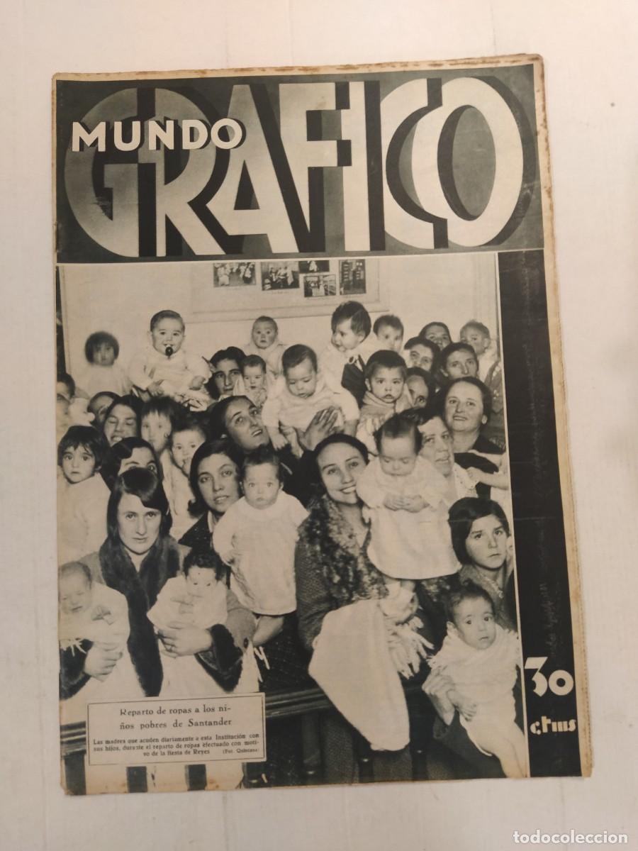 Sammeln von Zeitschriften und Zeitungen: MUNDO GRAFICO-A&Ntilde; 1933-REVOLUCION 4 VIENTOS-TEMPORAL GIRONA-BANDIDO MUERTO FLORES AROCHA ARROYO HONDO