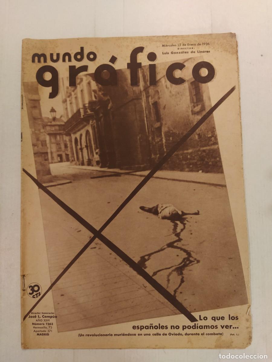 Coleccionismo de revistas y peri&oacute;dicos: MUNDO GRAFICO-A&Ntilde;O 1936-REVOLUCION OVIEDO MUERTE-CENSURA MADRID-PALAMOS-INCENDIOS BOMBAS BARCELONA