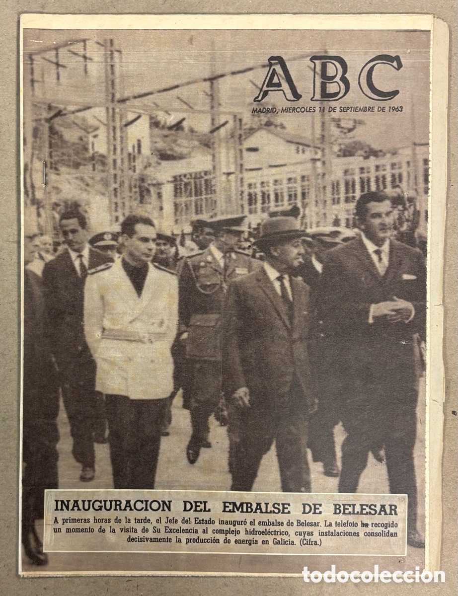 Coleccionismo de revistas y peri&oacute;dicos: ABC (11 DE SEPTIEMBRE DE 1963). INAUGURACI&Oacute;N DEL EMBALSE DE BELESAR (LUGO),&hellip;