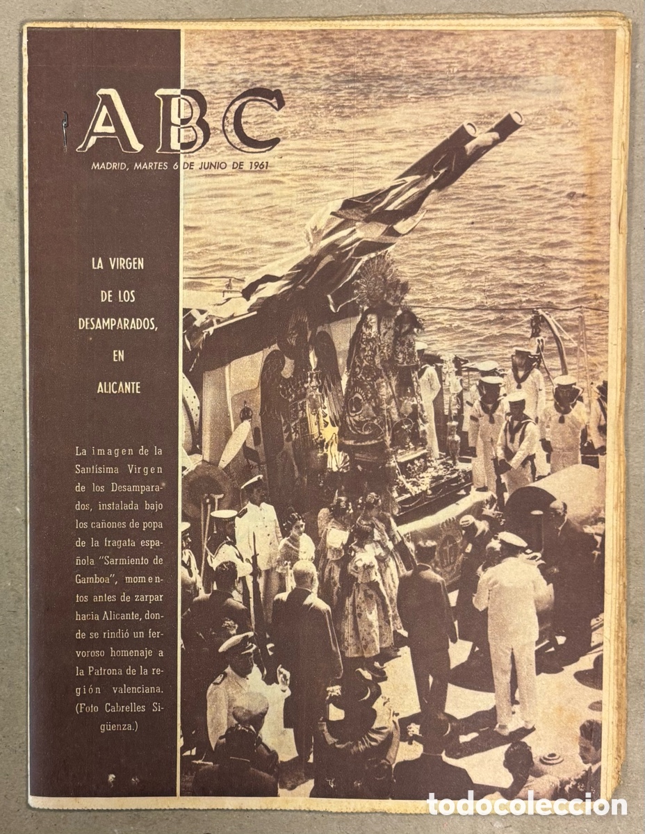 Coleccionismo de revistas y peri&oacute;dicos: ABC (6 DE JUNIO DE 1961). LA VIRGEN DE LOS DESAMPARADOS EN ALICANTE,&hellip;