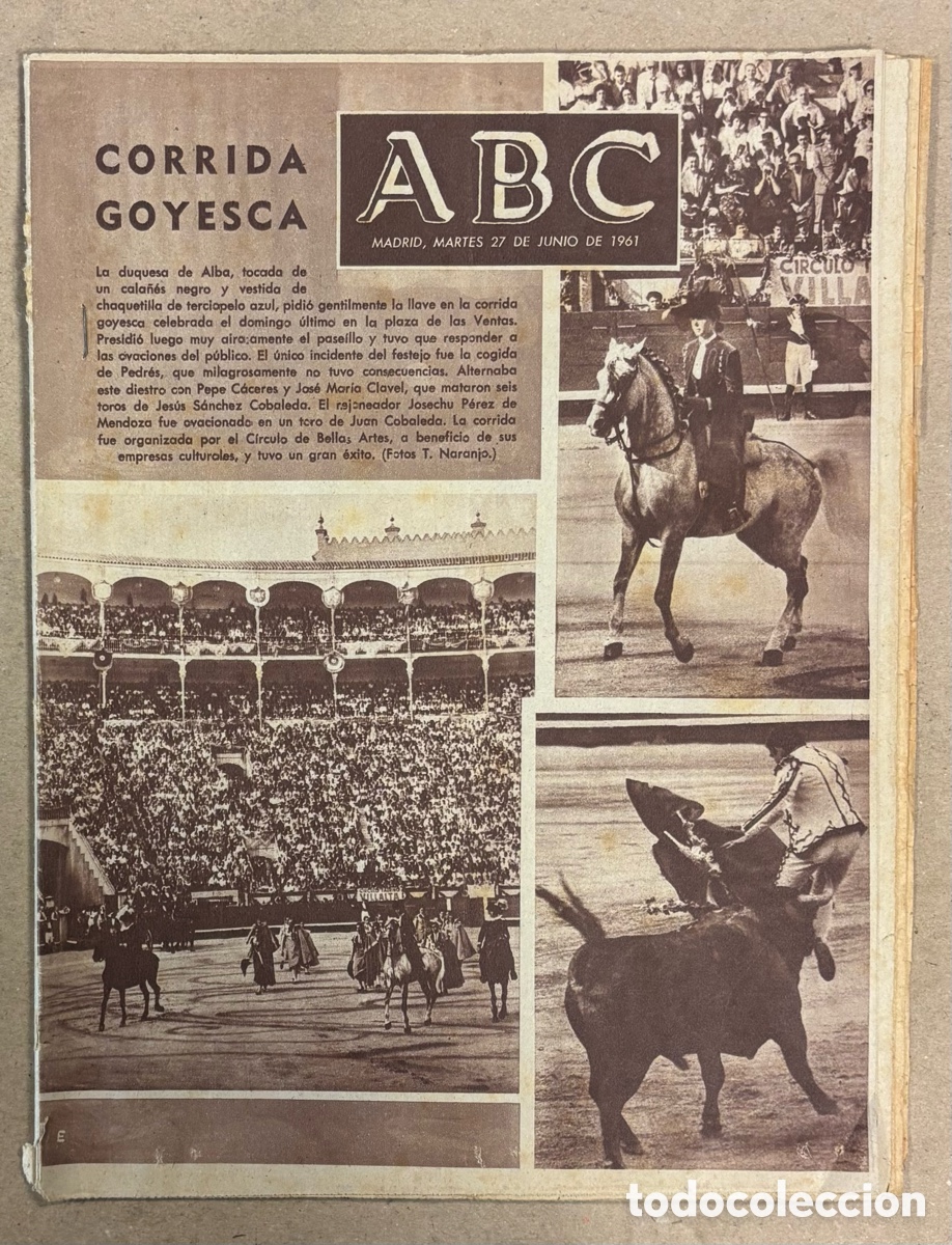 Coleccionismo de revistas y peri&oacute;dicos: ABC (27 DE JUNIO DE 1961). CORRIDA GOYESCA EN LA PLAZA DE LAS VENTAS,&hellip;