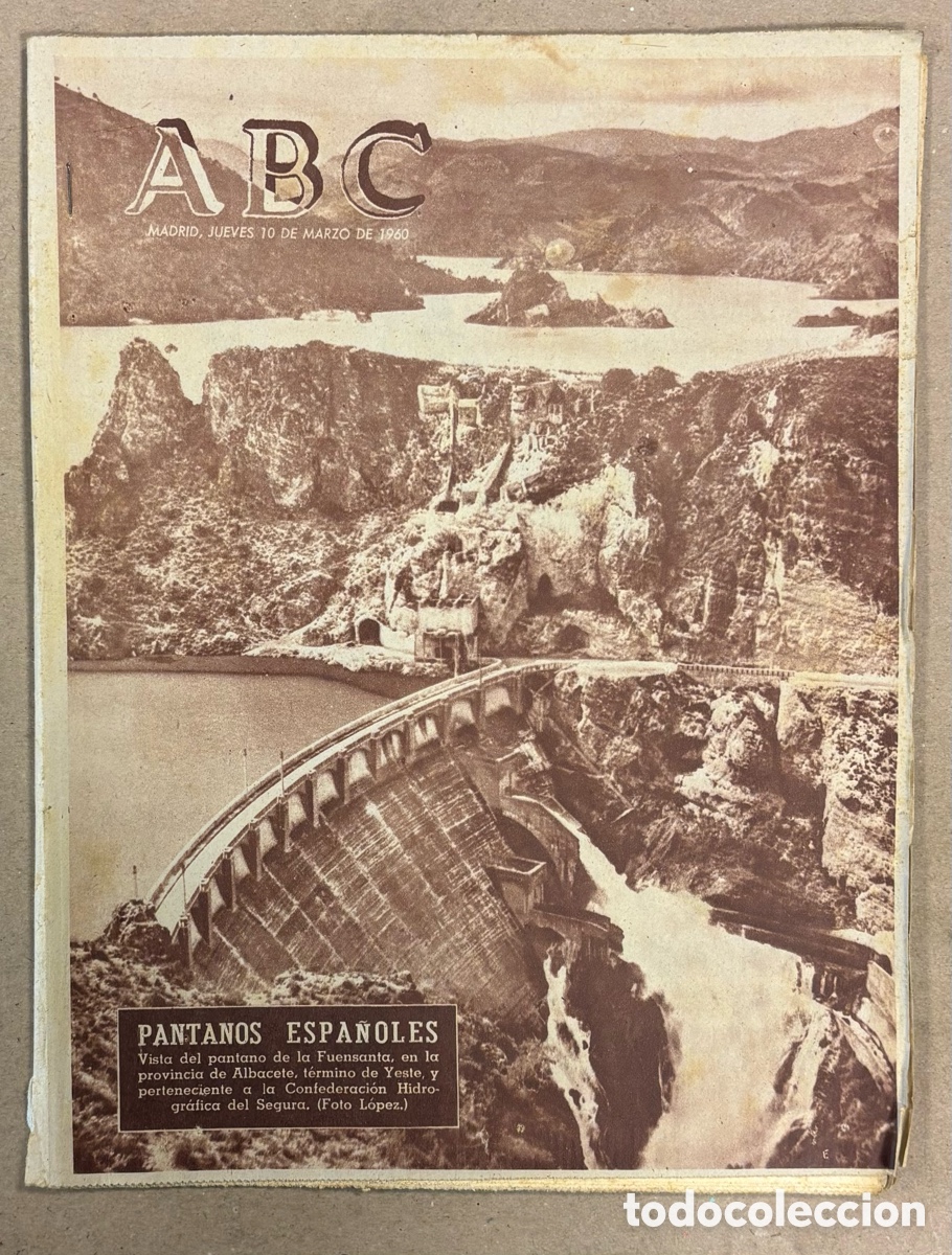 Coleccionismo de revistas y peri&oacute;dicos: ABC (10 DE MARZO DE 1960). PANTANO DE FUENSANTA (ALBACETE),&hellip;