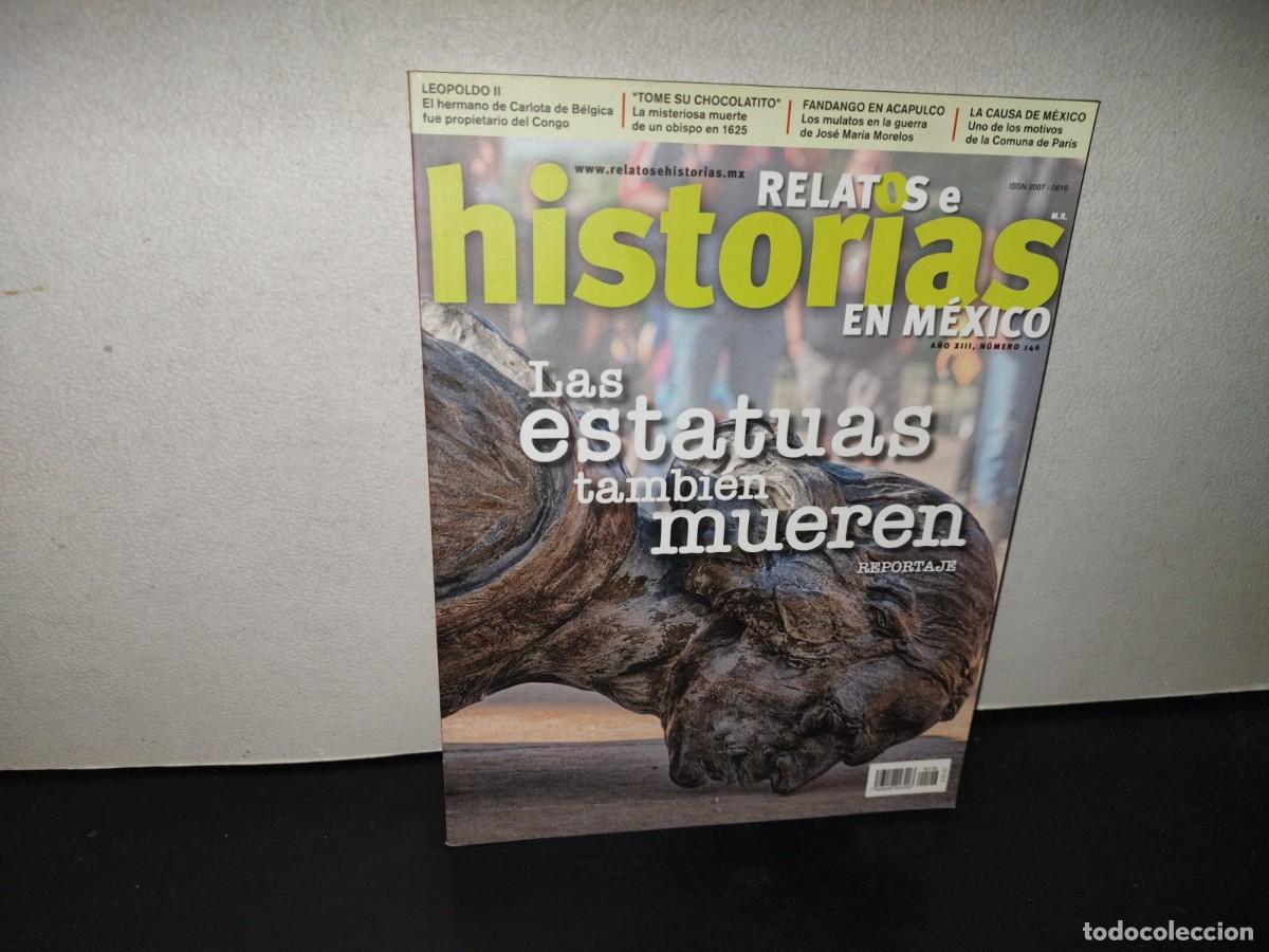 Coleccionismo de revistas y peri&oacute;dicos: 200- Relatos E Historias En M&eacute;xico. Las Estatuas Tambi&eacute;n Mueren. Reportaje - # 146, Diciembre 2020