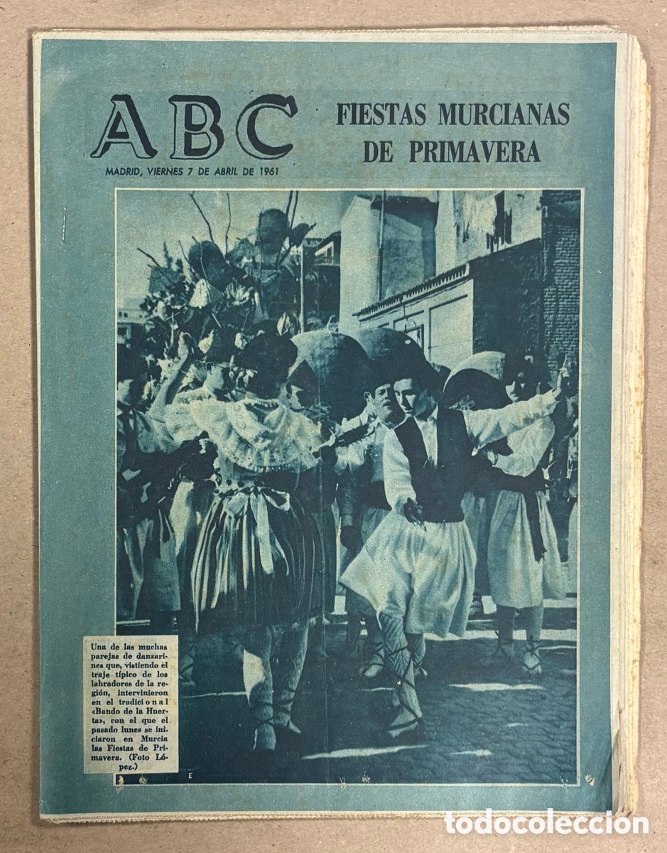 Coleccionismo de revistas y peri&oacute;dicos: ABC (7 DE ABRIL DE 1961). FIESTAS MURCIANAS DE PRIMAVERA,&hellip;