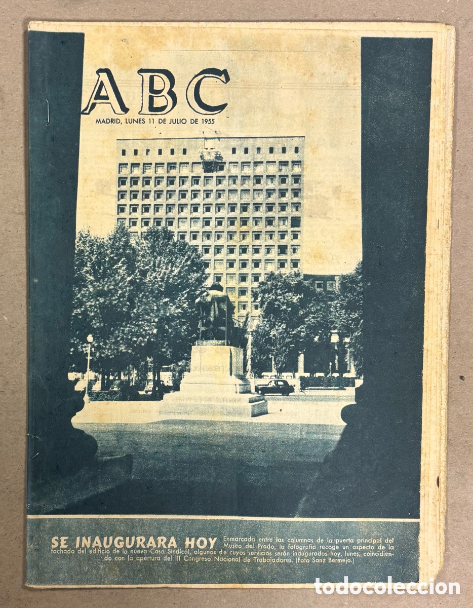 Coleccionismo de revistas y peri&oacute;dicos: ABC (11 DE JULIO DE 1955). INAUGURACI&Oacute;N DE LA NUEVA CASA SINDICAL EN MADRID,&hellip;