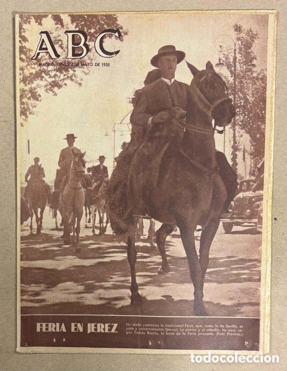Coleccionismo de revistas y peri&oacute;dicos: ABC (2 DE MAYO DE 1955). LA FERIA DE JEREZ DE LA FRONTERA,&hellip;