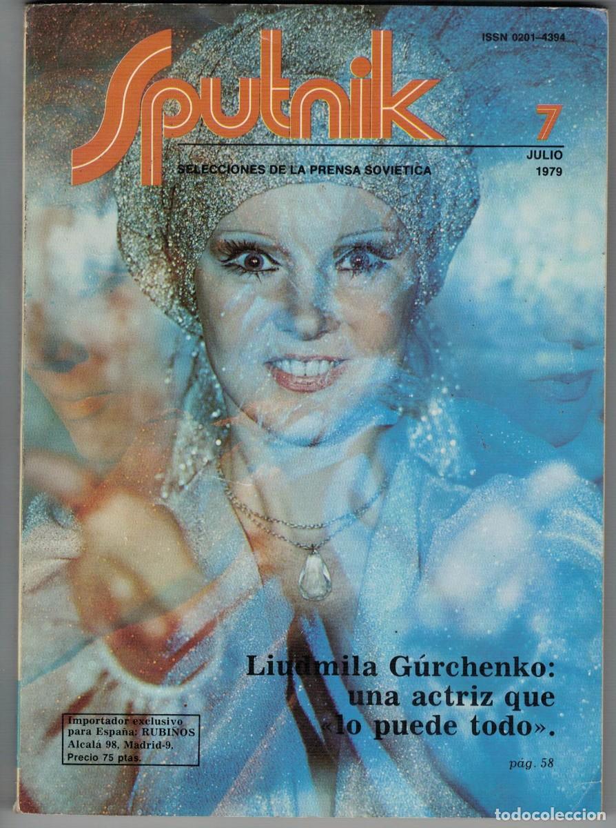 Coleccionismo de revistas y peri&oacute;dicos: Revista Sputnik n&ordm;7 julio 1979 Liudmila G&uacute;rchenko prensa sovi&eacute;tica Rubinos Madrid