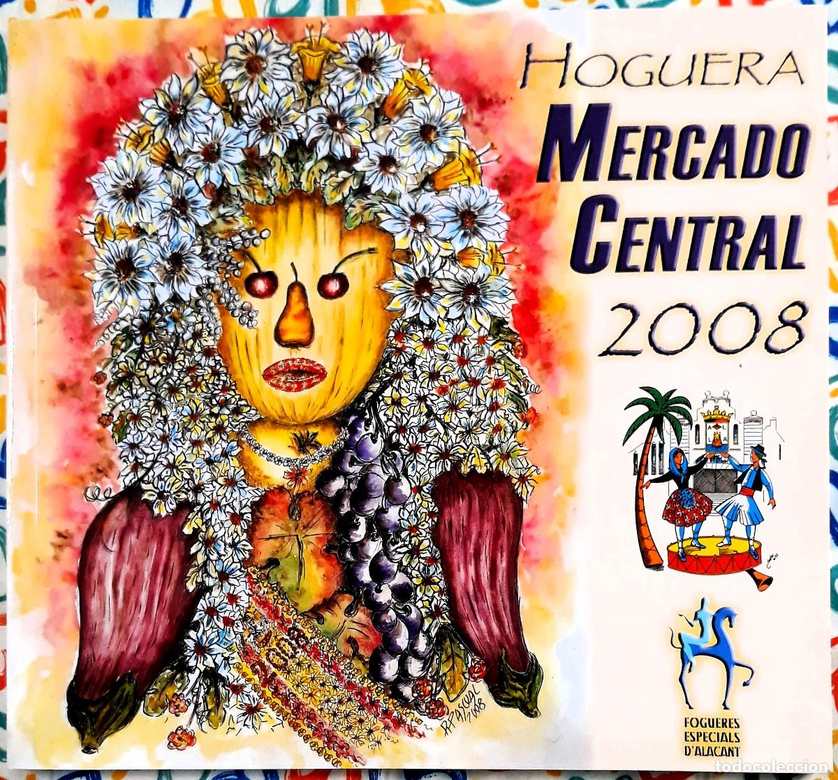 Coleccionismo de revistas y peri&oacute;dicos: Hoguera Mercado Central (Alicante) 2008 &ndash; Programa de fiestas